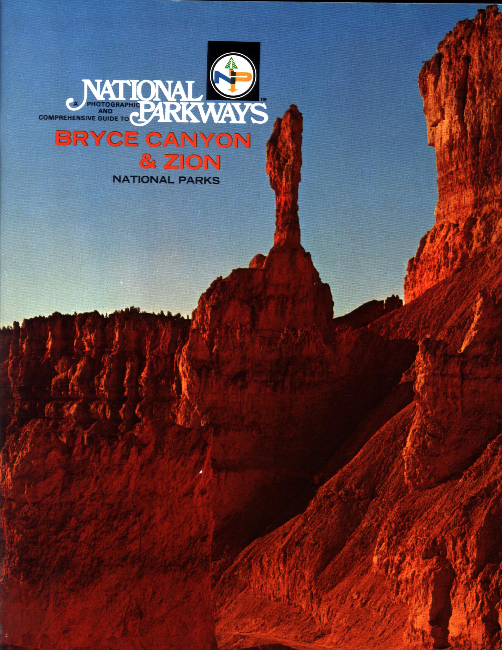 BRYCE CANYON AND ZION NATIONAL PARKS--a photographic and comprehensive guide. 